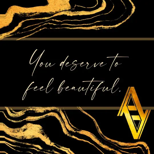 A black and gold background with the words you deserve to feel beautiful.